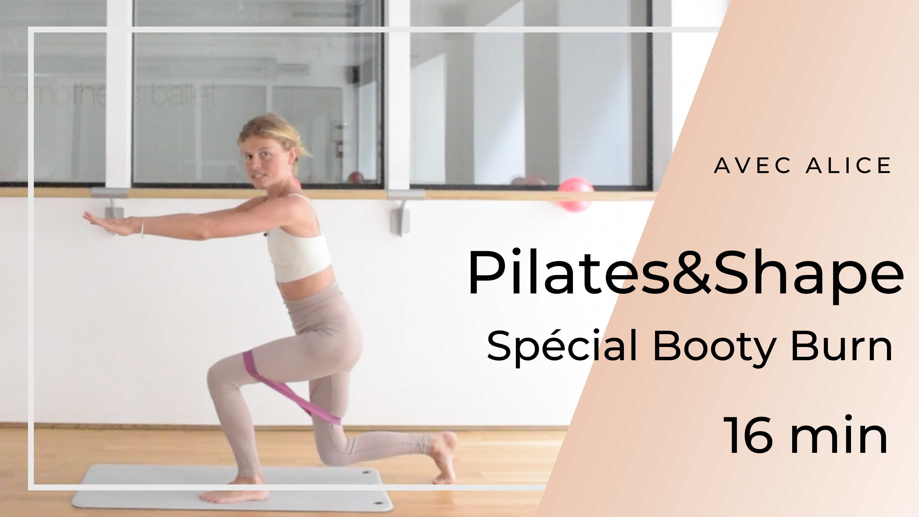 Pilates & Shape Spécial Booty Burn Alice 16mn 