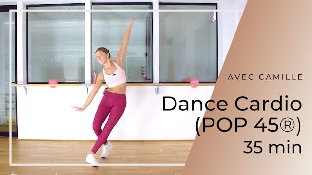 Dance Cardio (POP 45®) Camille 35 mn