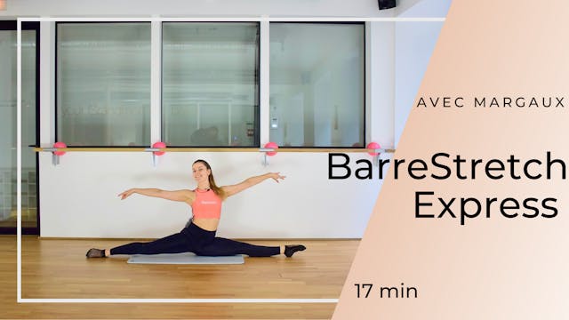 BarreStretch Express Margaux 17mn 