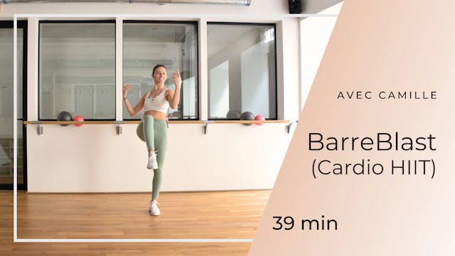 BarreBlast (Cardio HIIT) avec Camille...