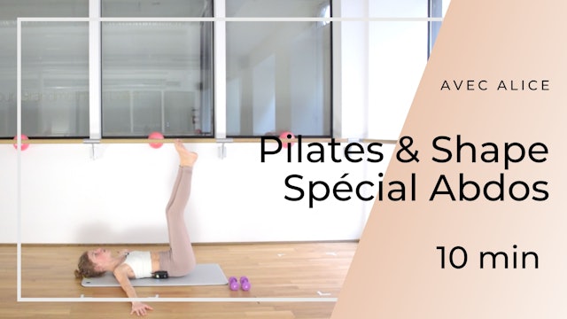 Pilates & Shape Spécial abdos intermédiaire Alice 10mn 