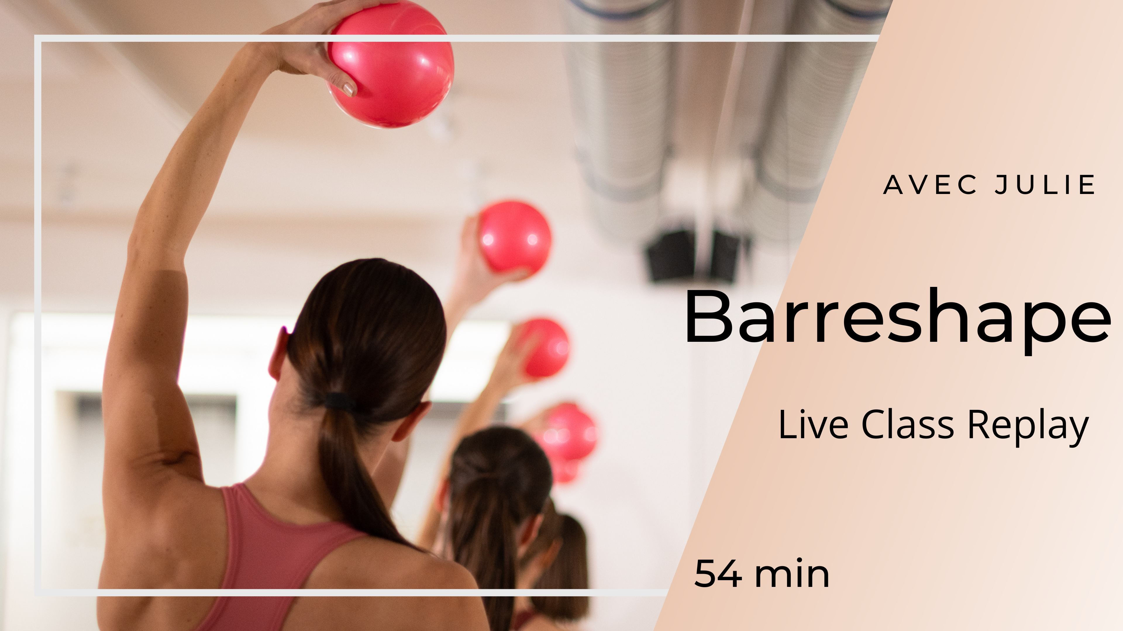17/11/2025 - Replay Live Class Barreshape avec Julie
