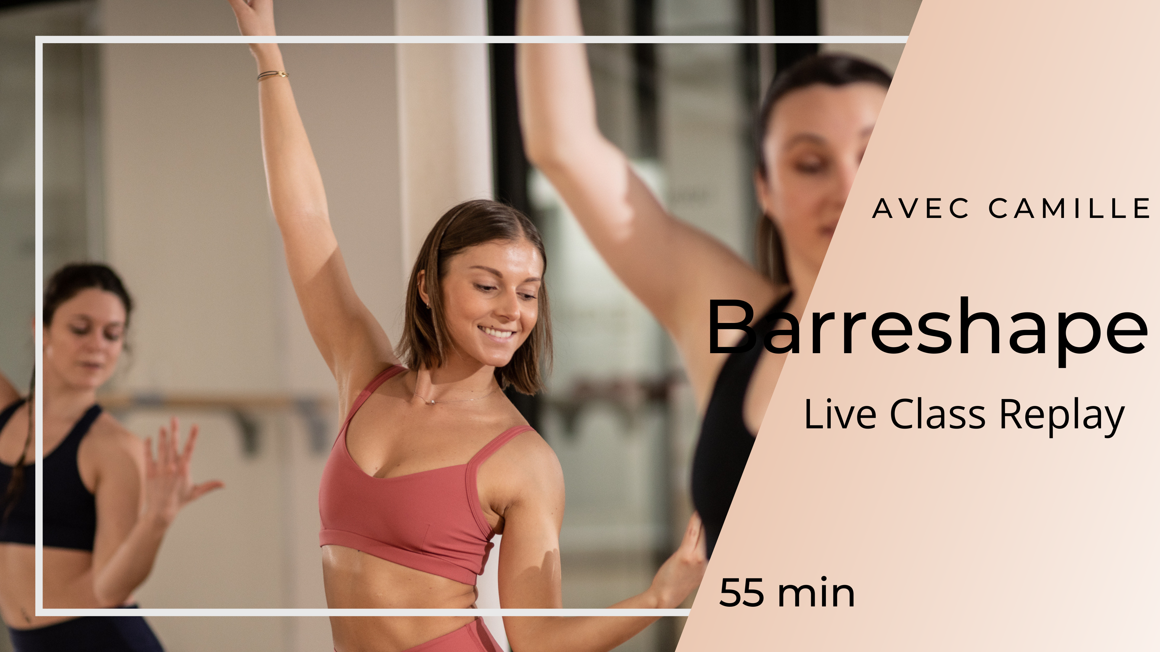 26/02/2025 - Replay Live Class Barreshape avec Camille