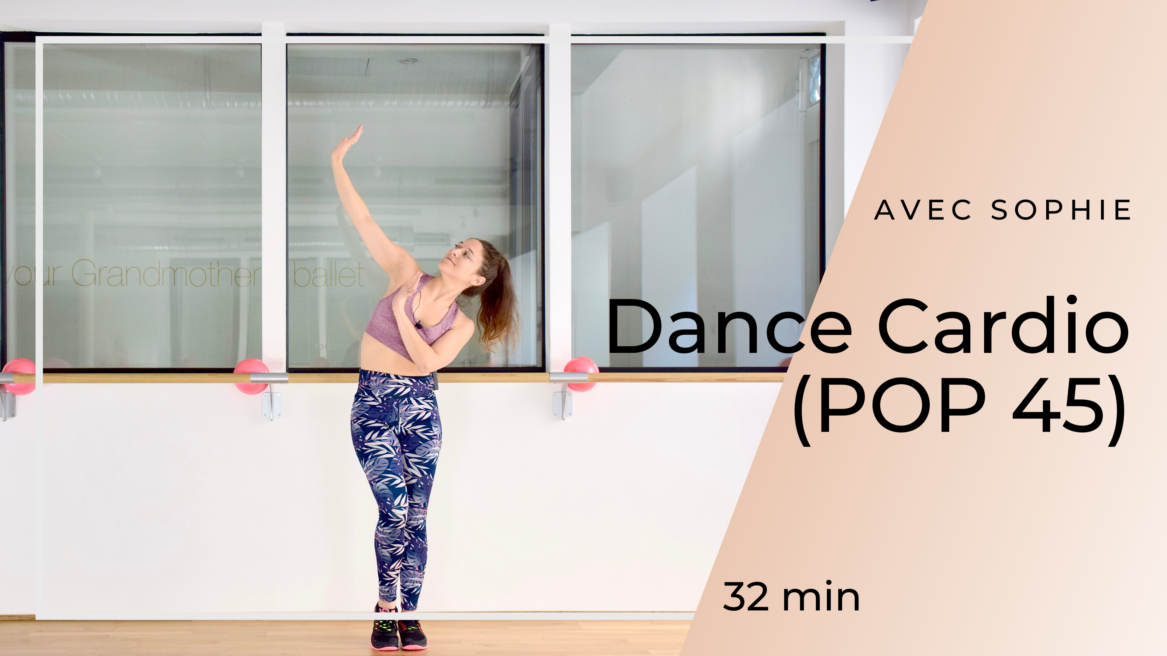 Dance Cardio (POP 45®) Sophie 32 mn