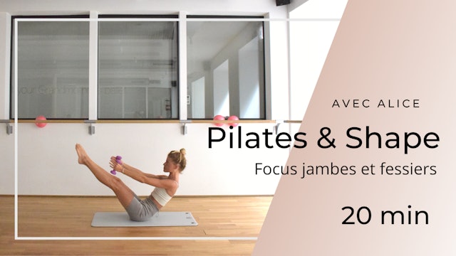 Alice Pilates & Shape Focus jambes et fessiers 20mn