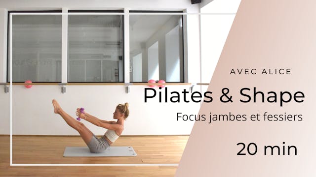 Alice Pilates & Shape Focus jambes et...