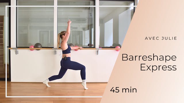NEW ! Barreshape express avec Julie 4...