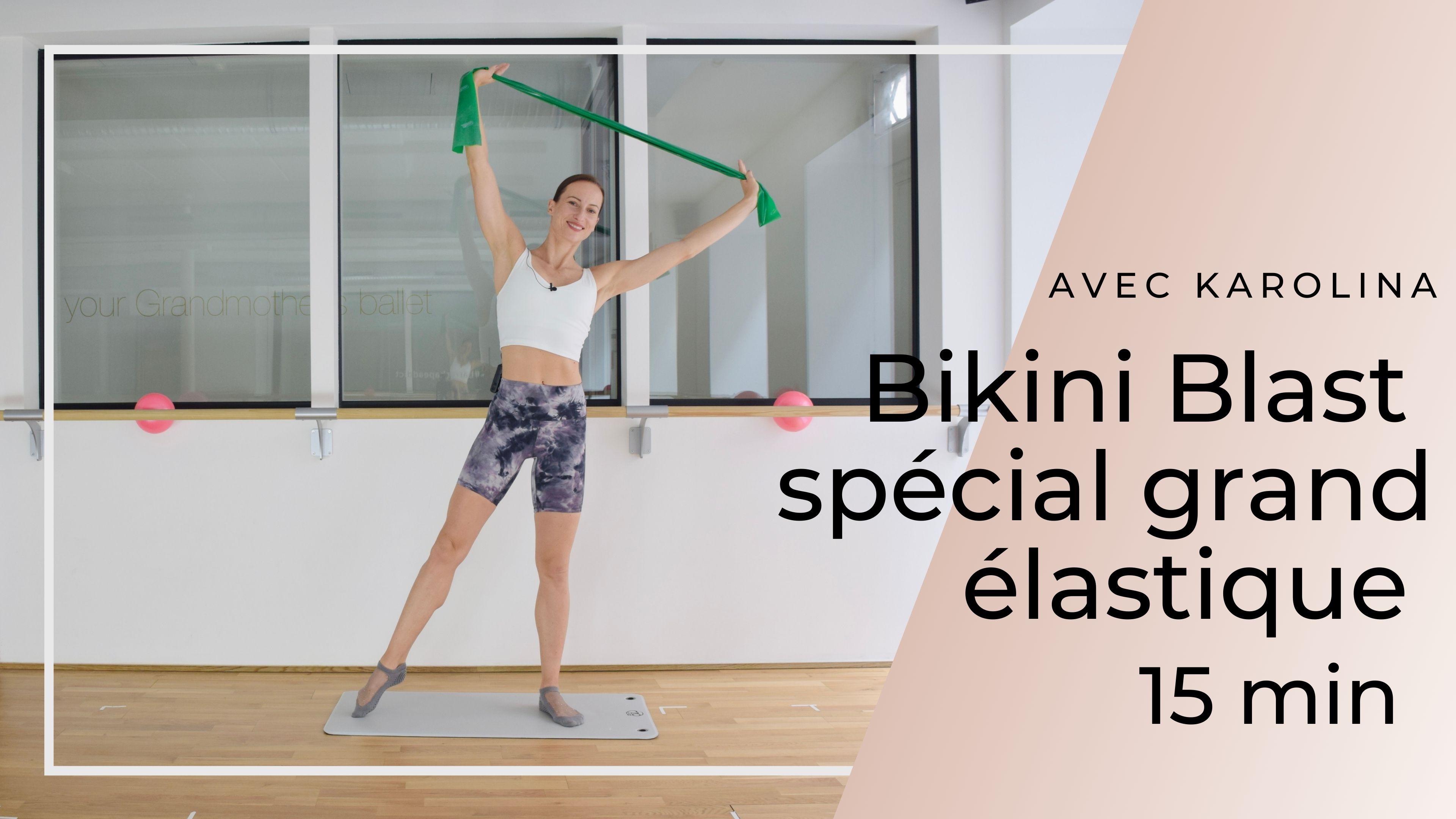 Bikini Blast spécial grand élastique Karolina 15 mn 