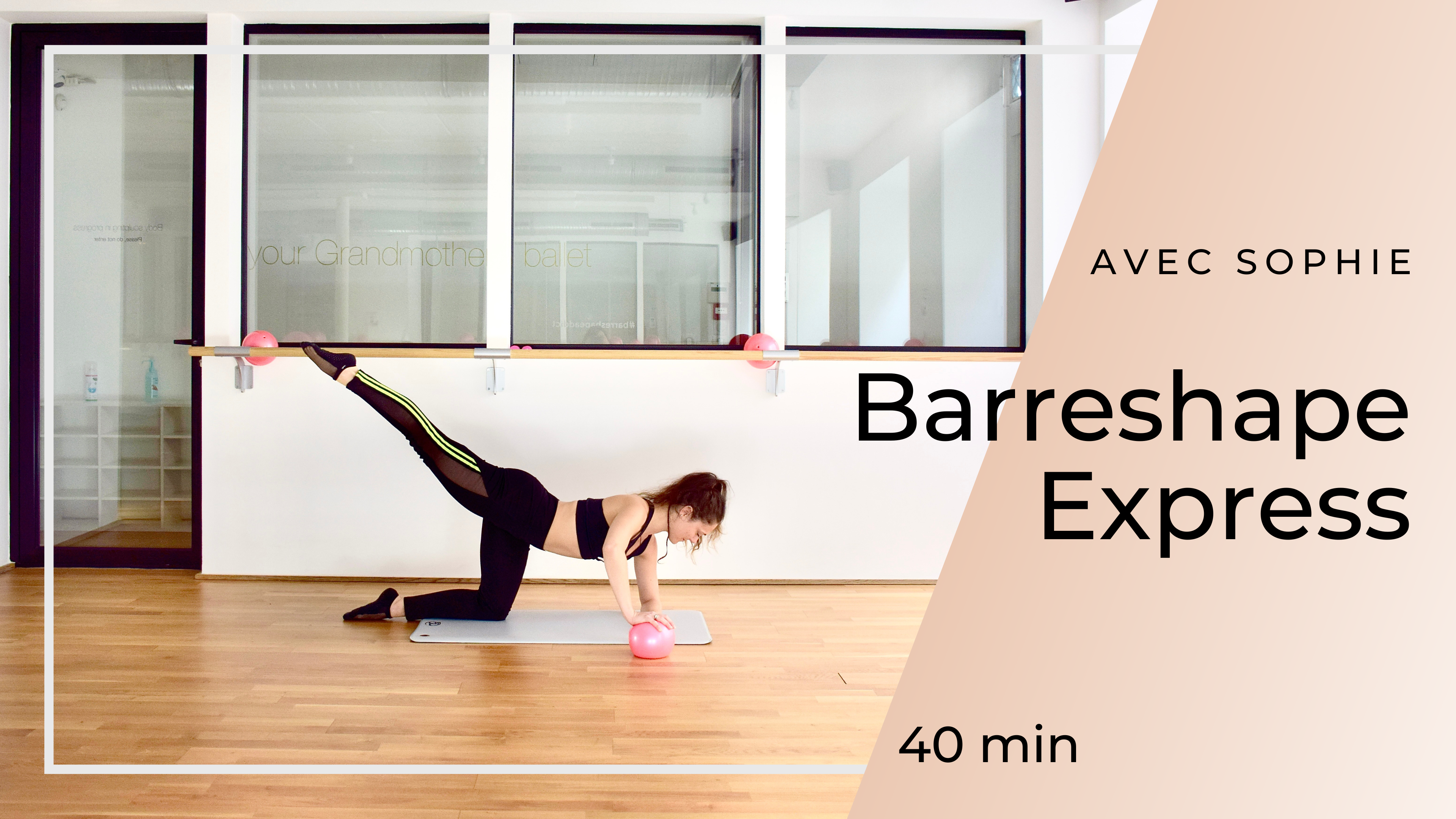 Barreshape Express Sophie 40 mn 
