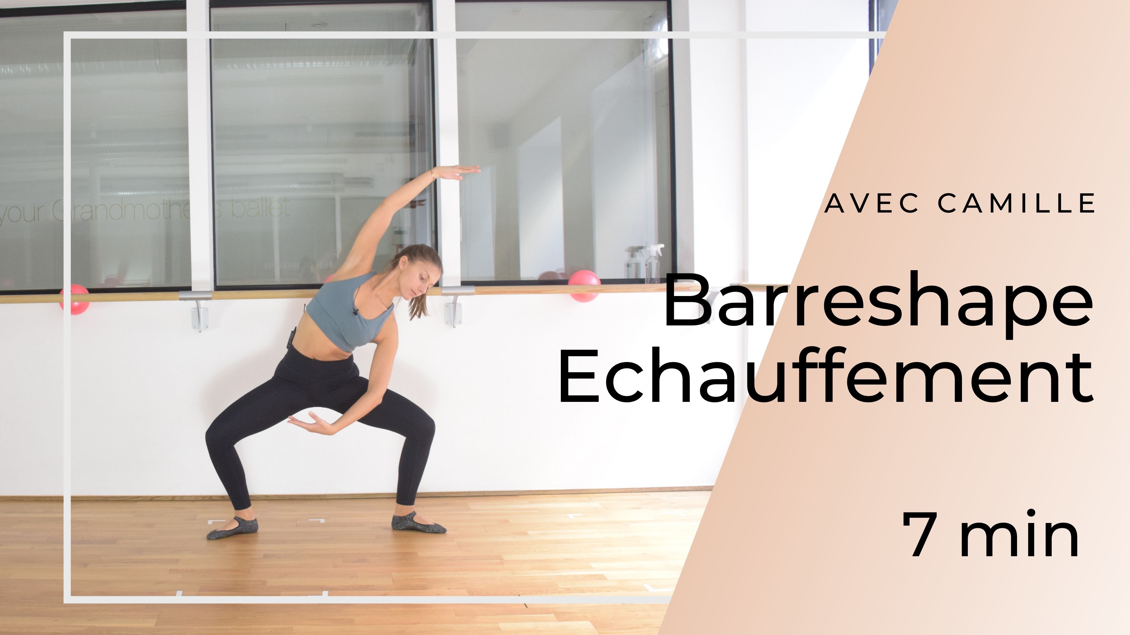 Barreshape Echauffement Camille 7 mn