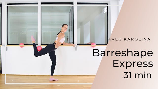 Semaine 1 : Jour 1 : Barreshape Express 31 minutes