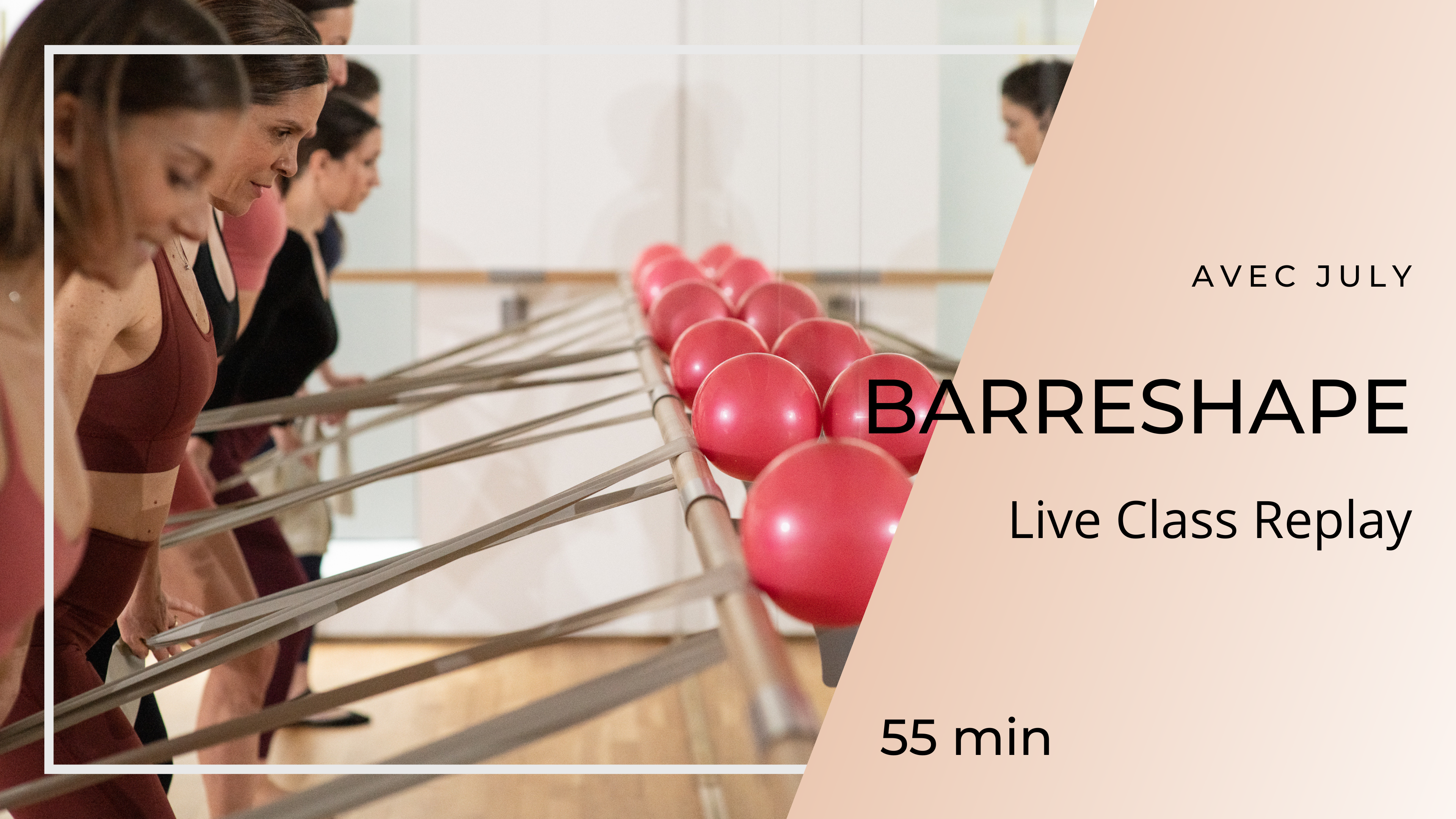 07/08/2026 - Replay Live Class Barreshape avec July