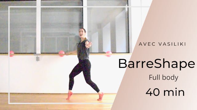 Vasiliki BarreShape Full Body 40 min