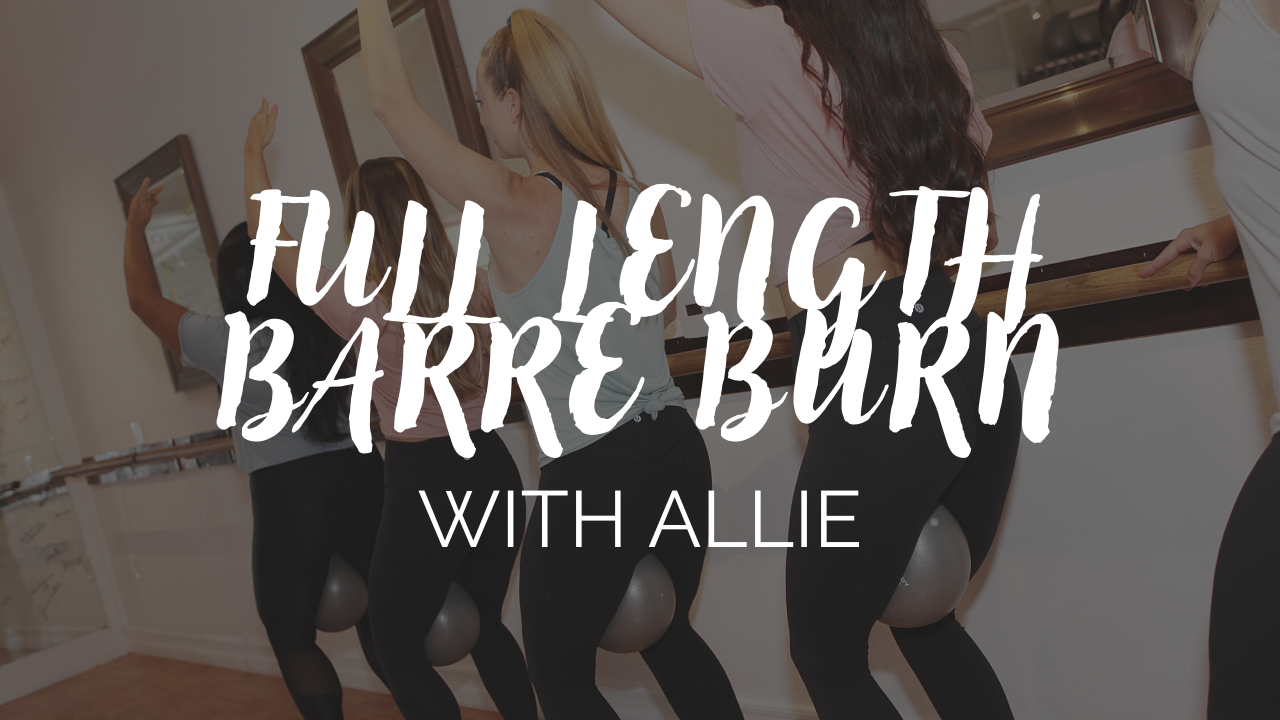 Full Length Barre Burn Class