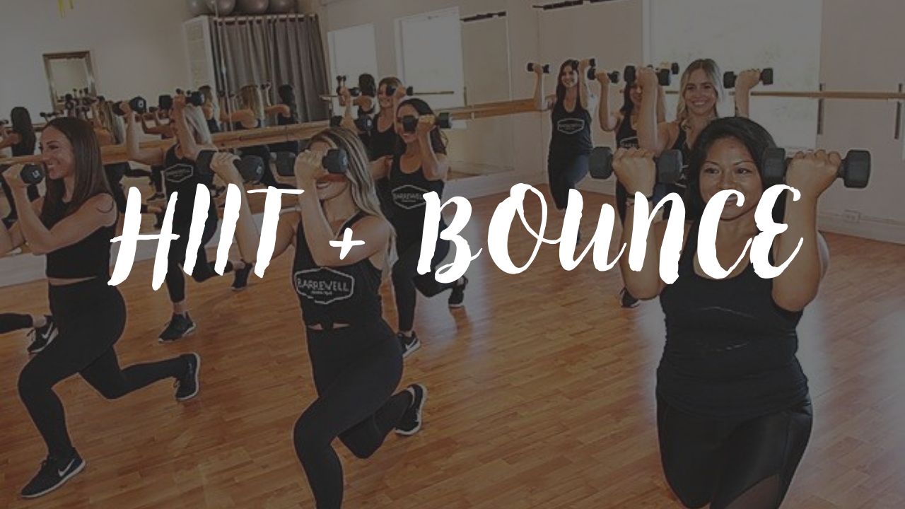 HIIT  + BOUNCE