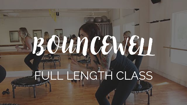 BounceWell Full Length Class