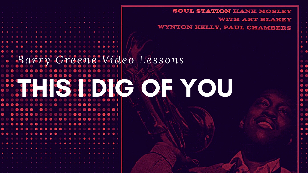 This I Dig of You (Hank Mobley) - Tune Based