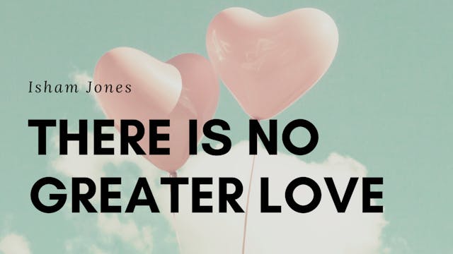 There is No Greater Love - Tune Based