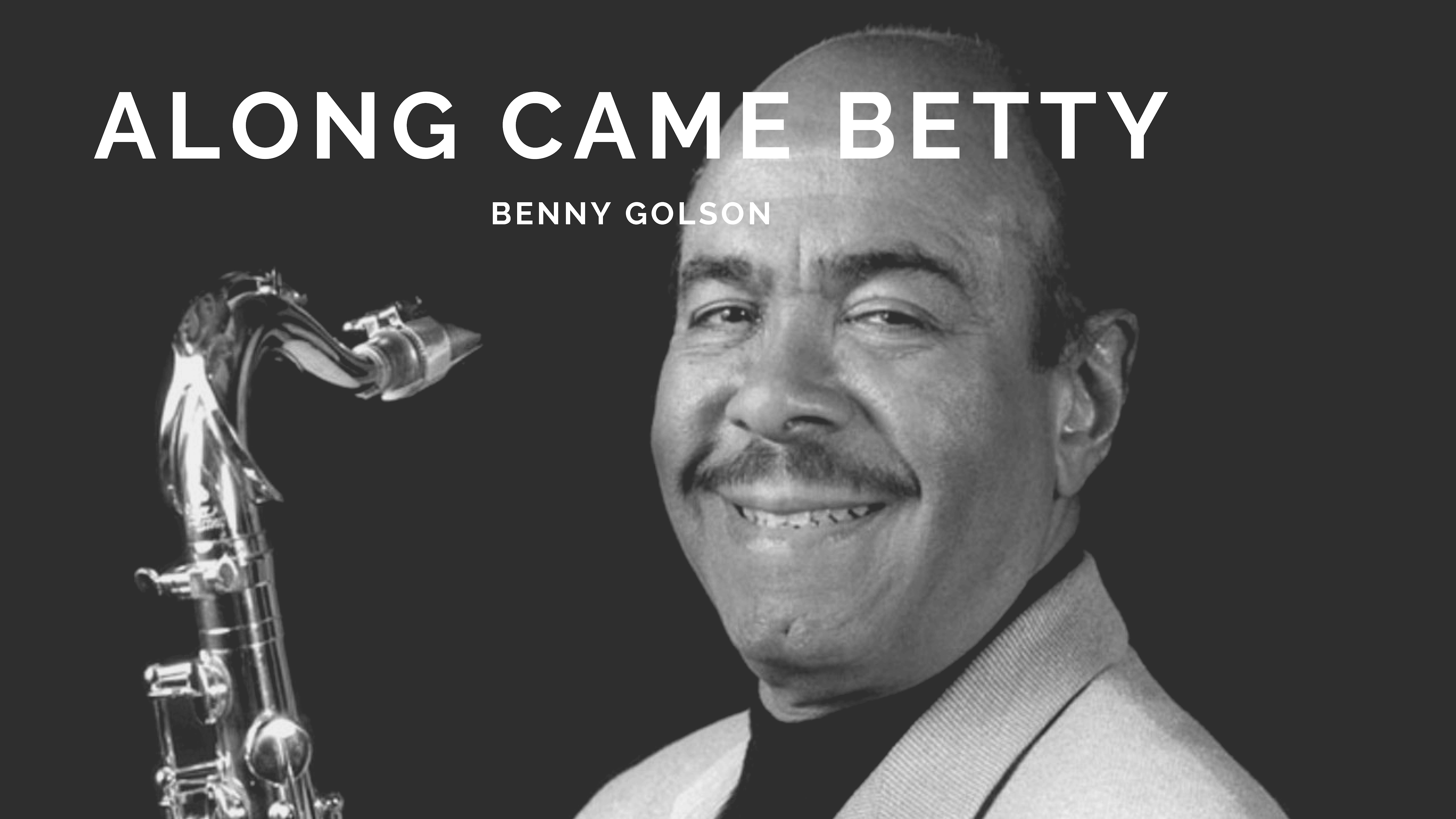 Along Came Betty (Benny Golson) - Tune Based