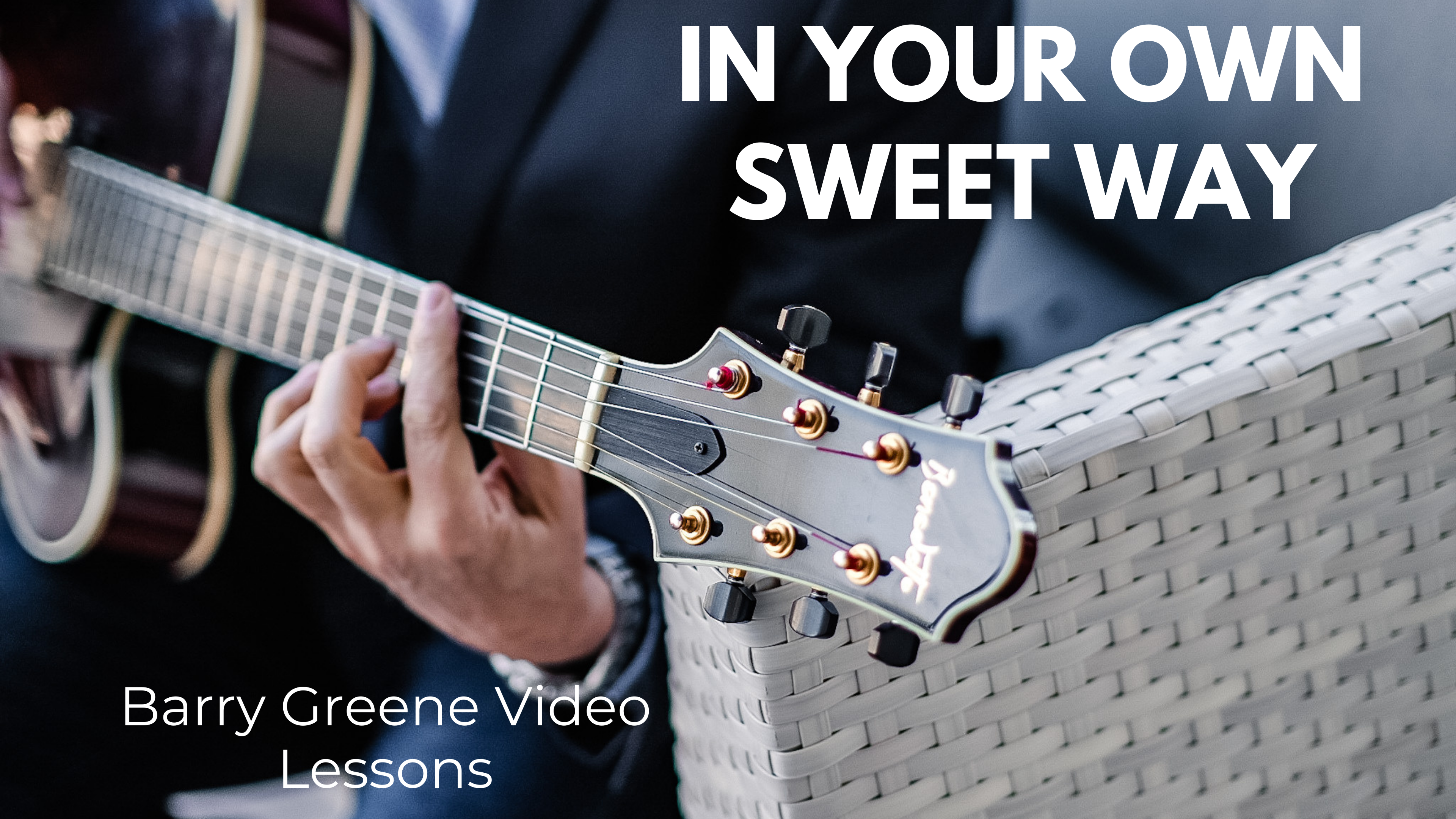 In Your Own Sweet Way - Tune Based