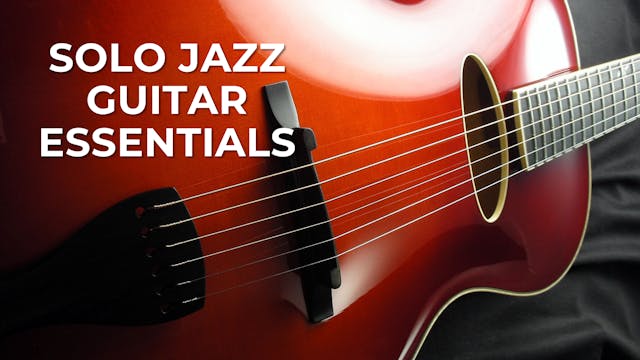 Solo Jazz Guitar Essentials