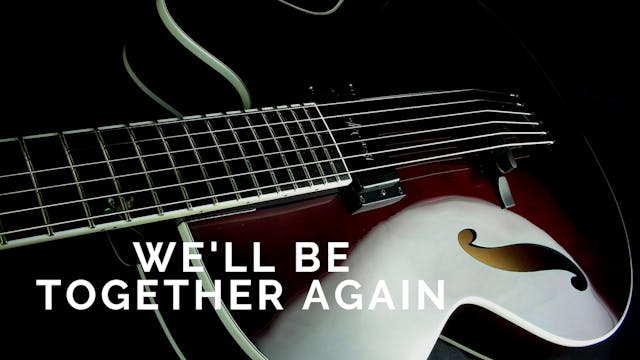 We'll Be Together Again - Chord Melody