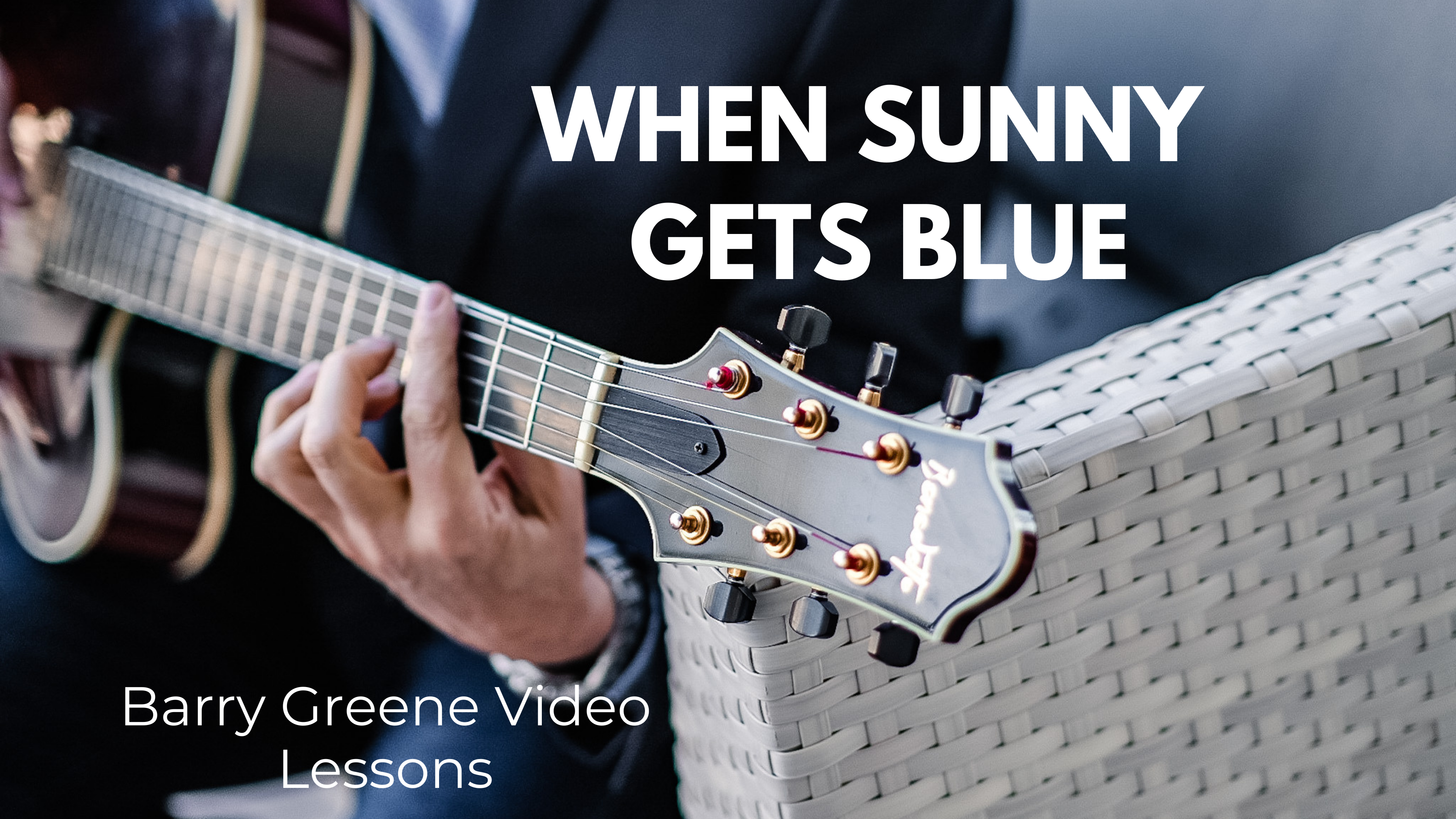 When Sunny Gets Blue - Chord Melody