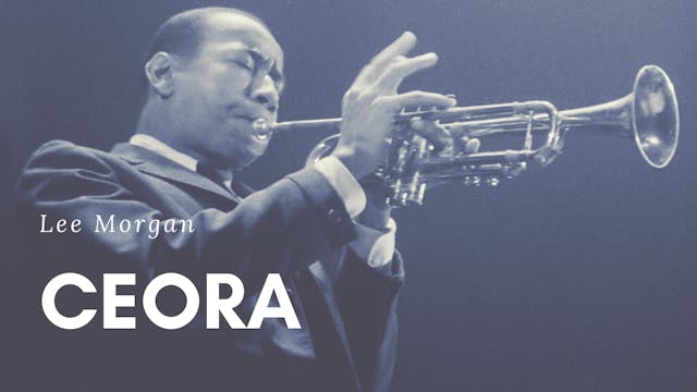 Ceora (Lee Morgan) - Tune Based