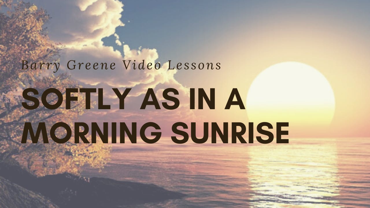 Softly As In A Morning Sunrise Tune Based Barry Greene Video Lessons Softly As In A Morning Sunrise Tune Based Barry Greene Video Lessons