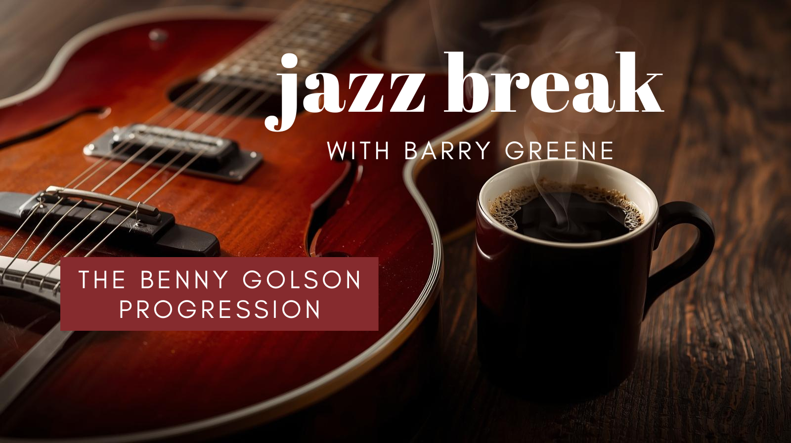 The Benny Golson Progression - Jazz Break