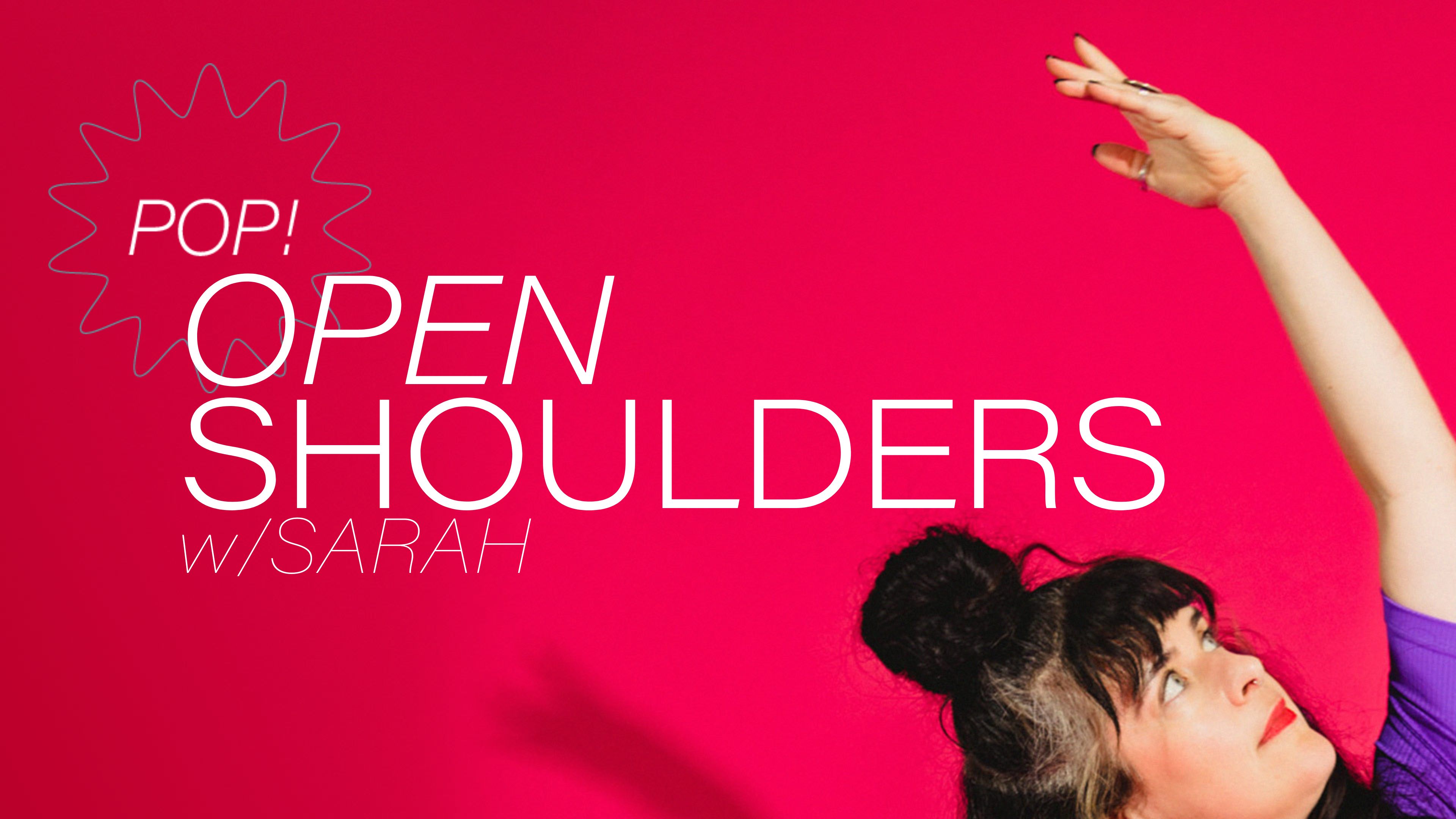 Pop! Open Shoulders