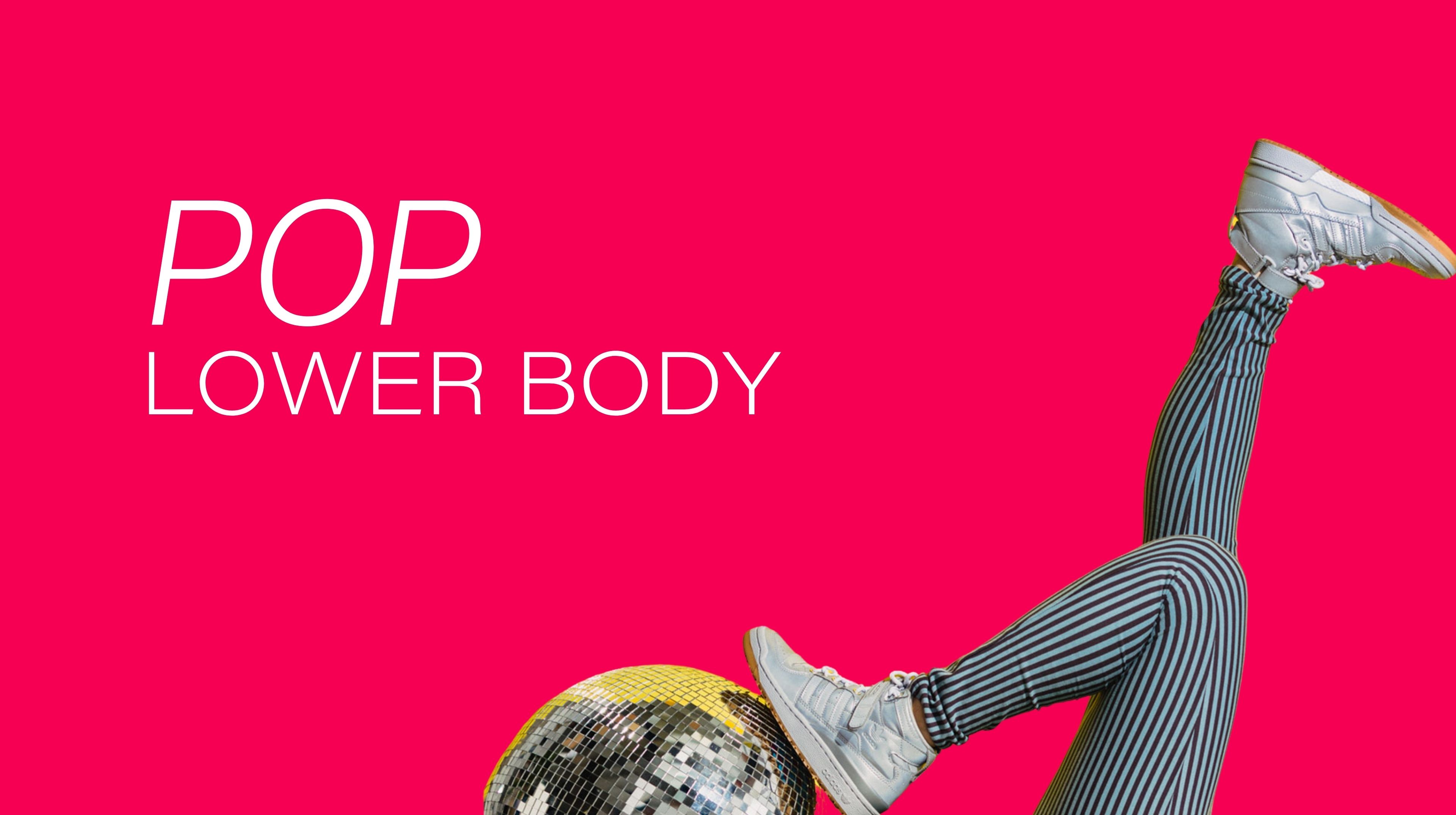POP LOWER BODY