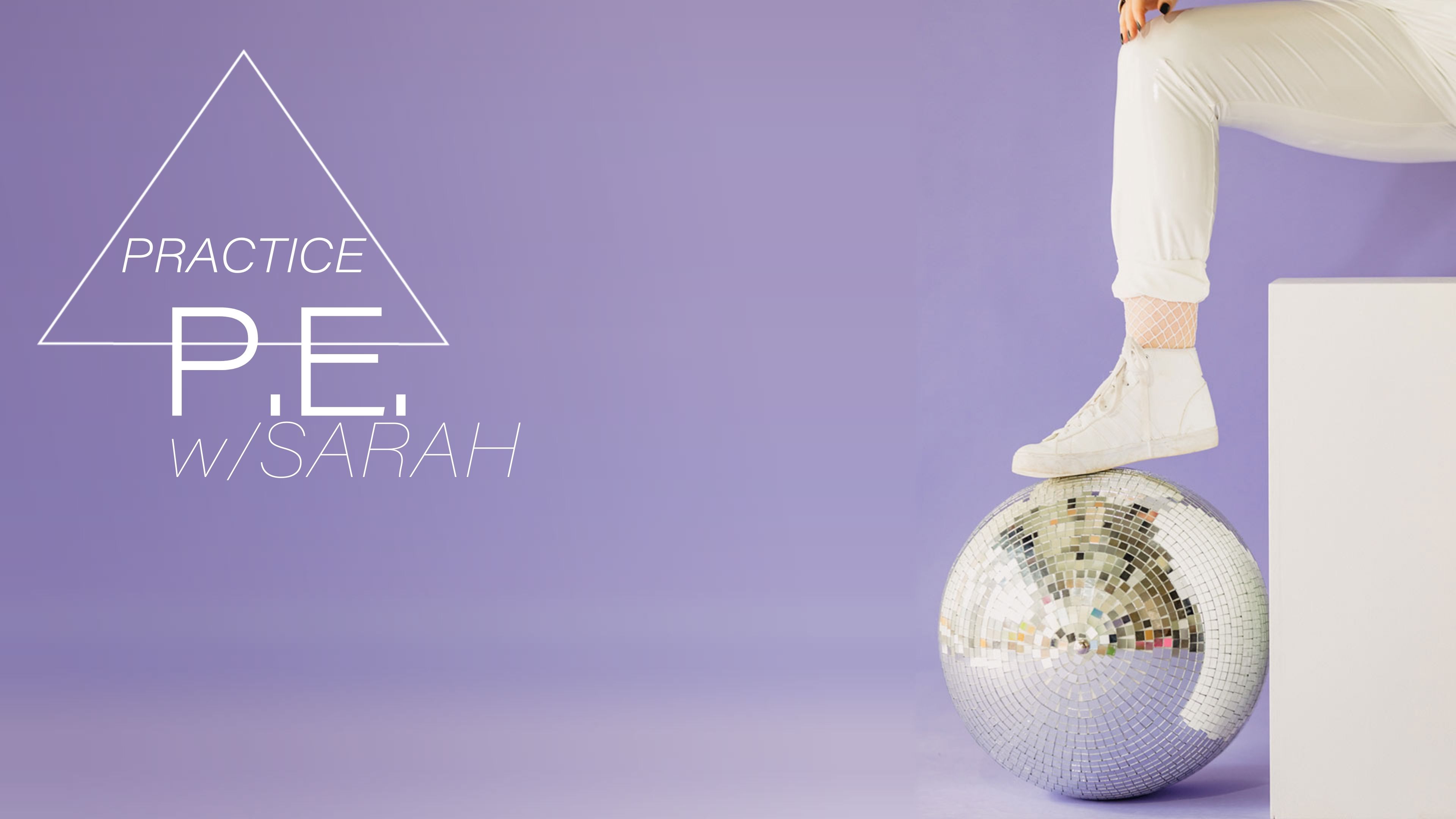 P.E. w/ Sarah - Mar 22