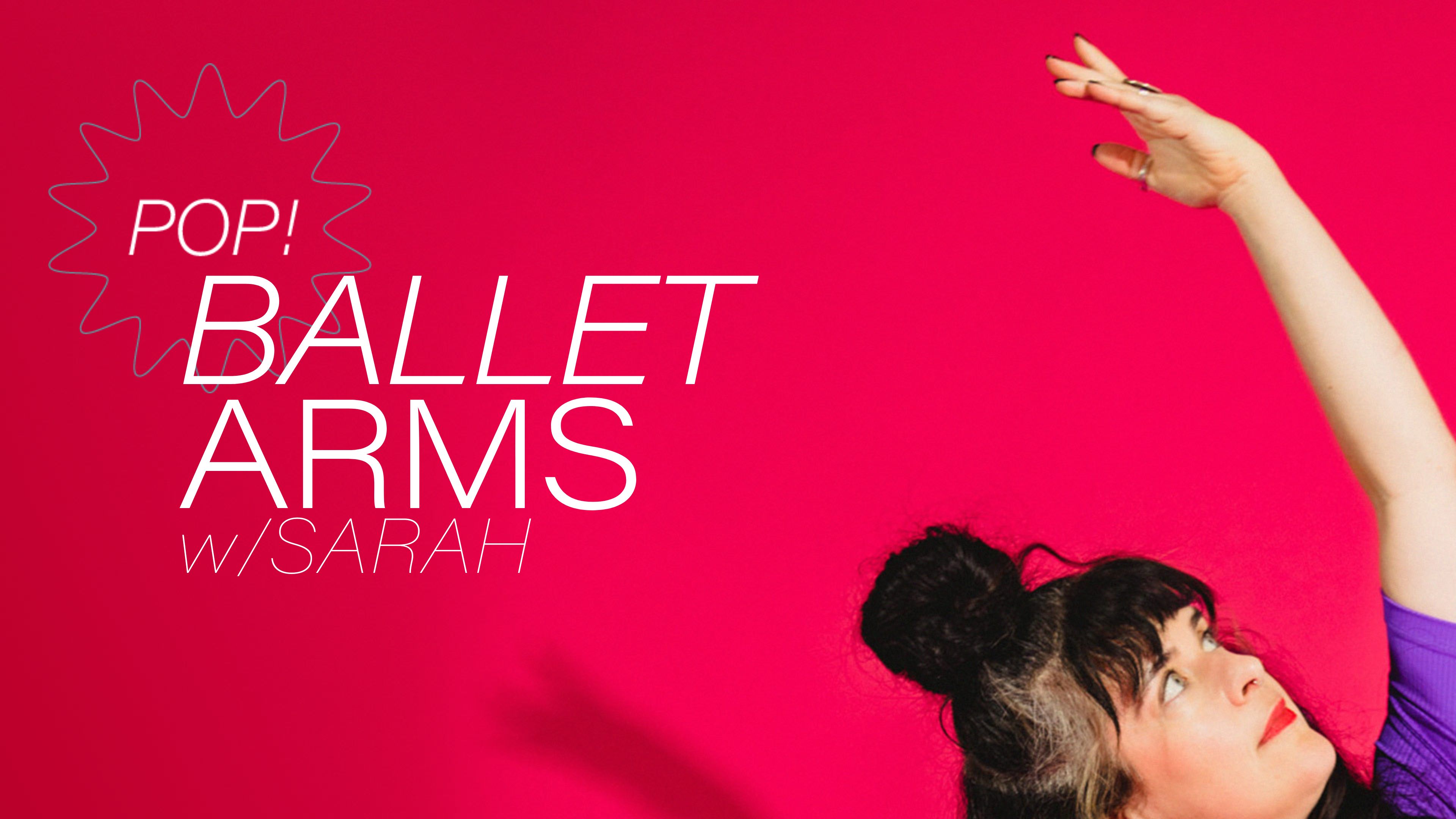 Pop! Ballet Arms