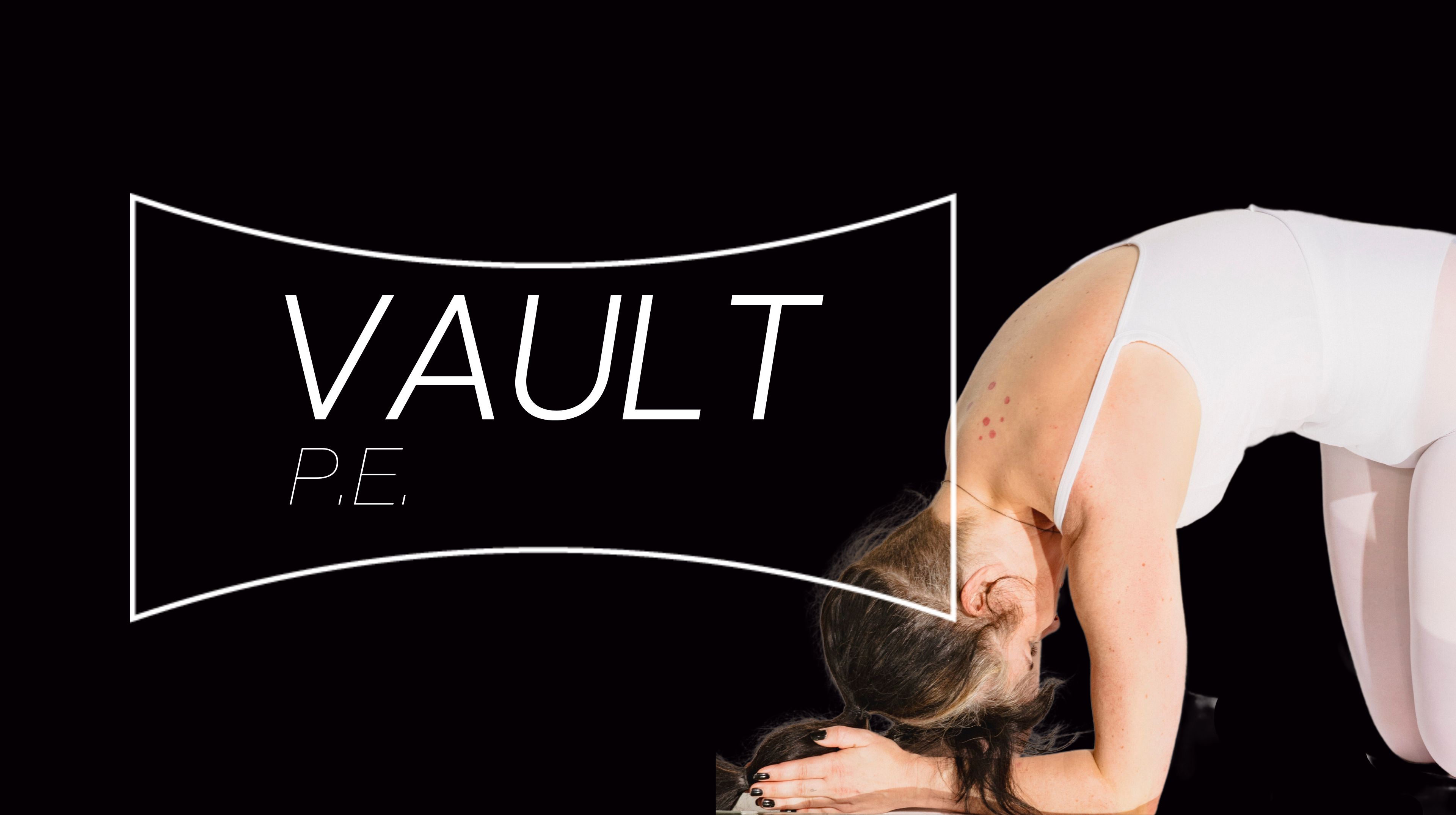 VAULT : P.E.
