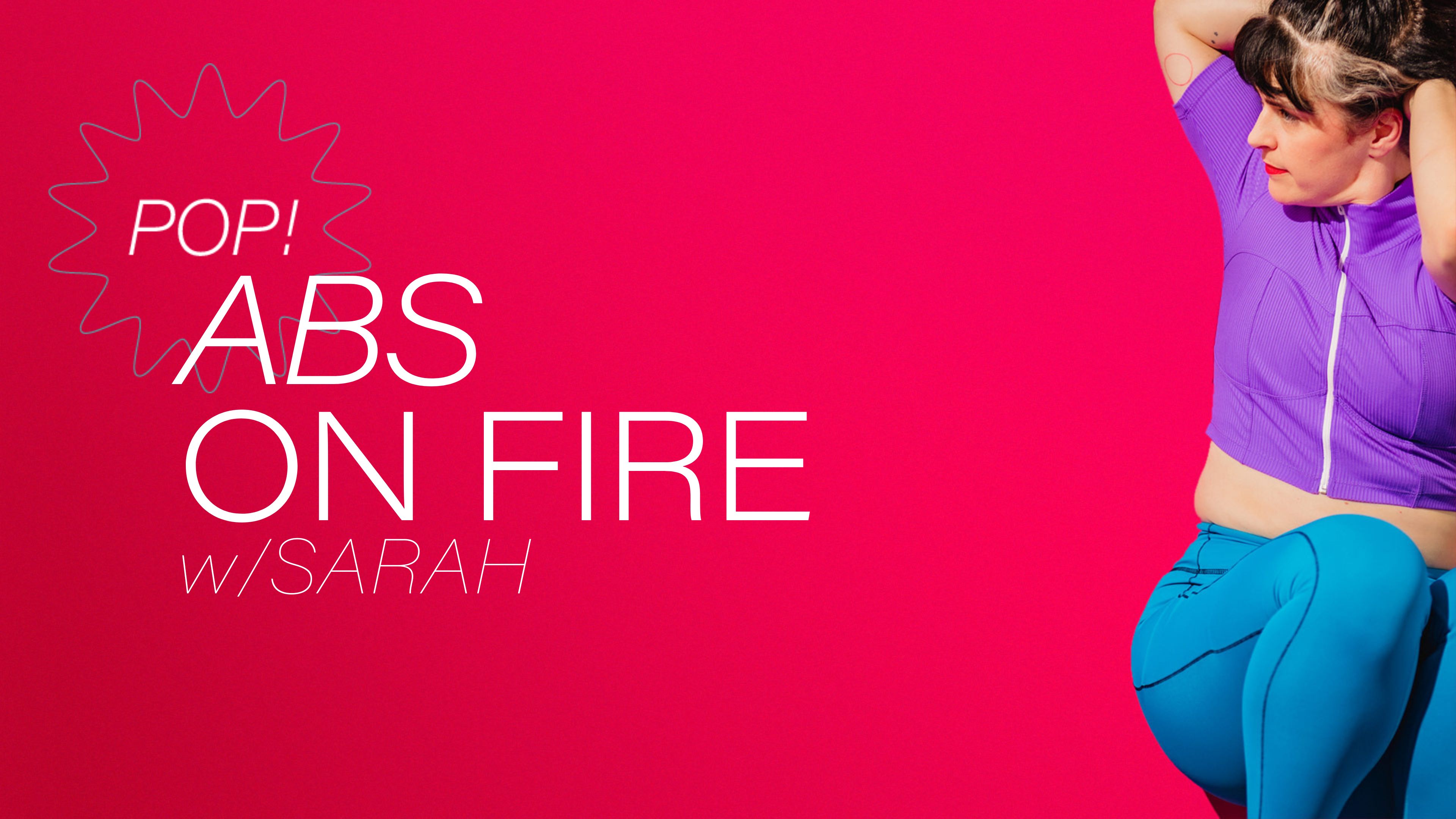 Pop! Abs On Fire