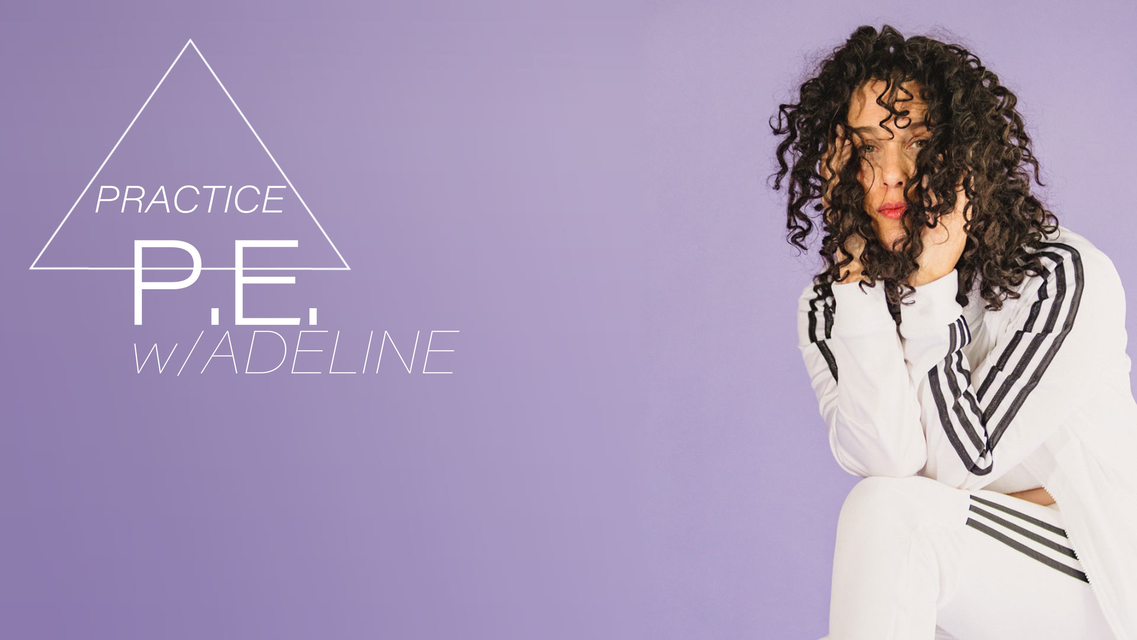 P.E. w/ Adeline - Apr25