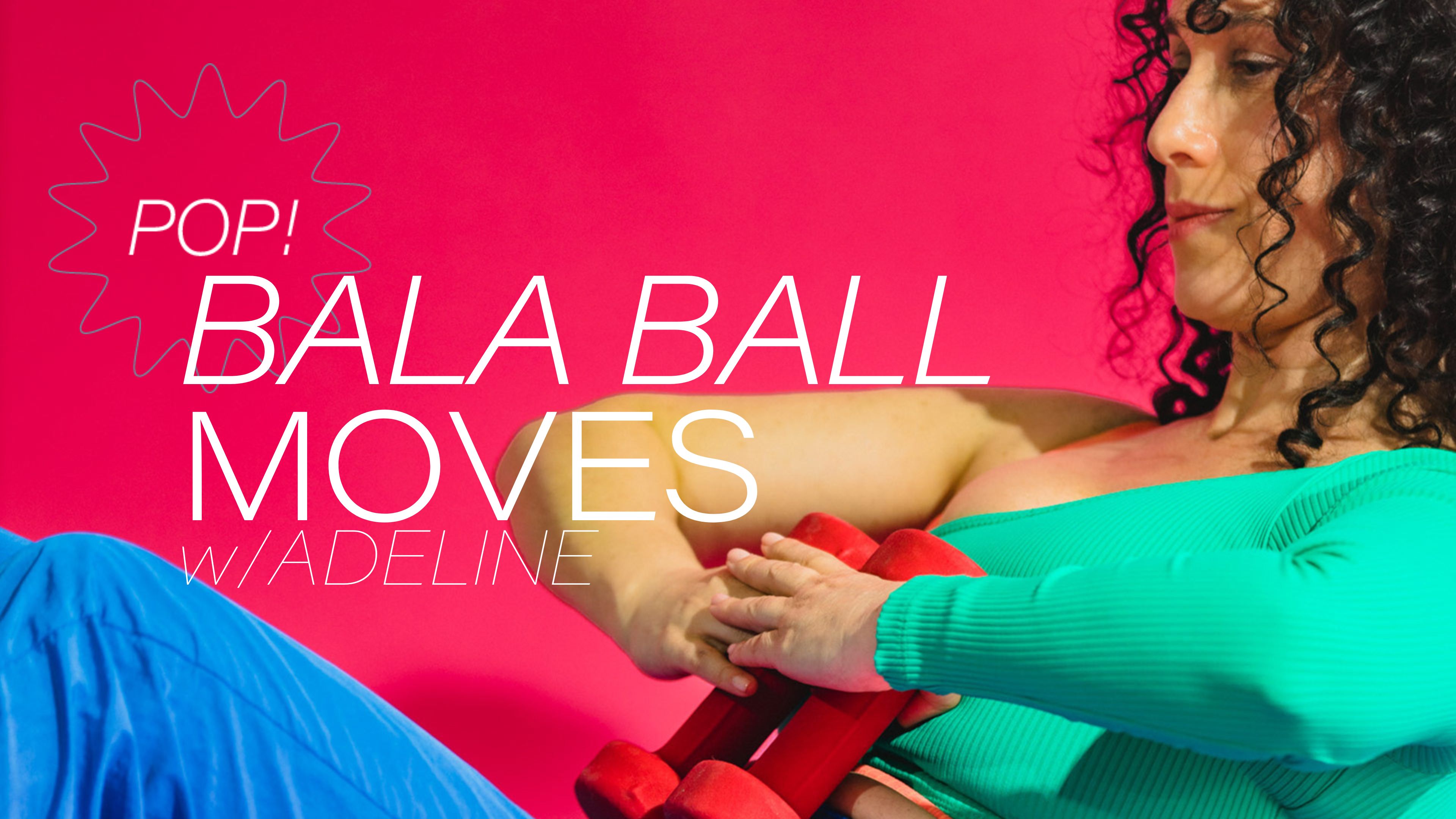 Pop! Bala Ball Moves