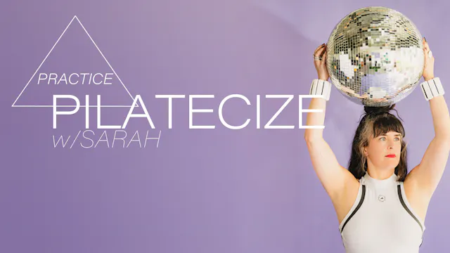 Pilatecize w/ Sarah - Jul26