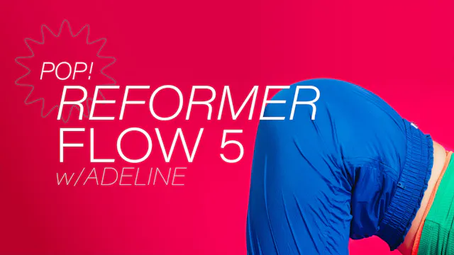 Pop! Reformer Flow 5