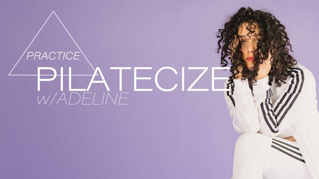 Pilatecize w/ Adeline - Feb25