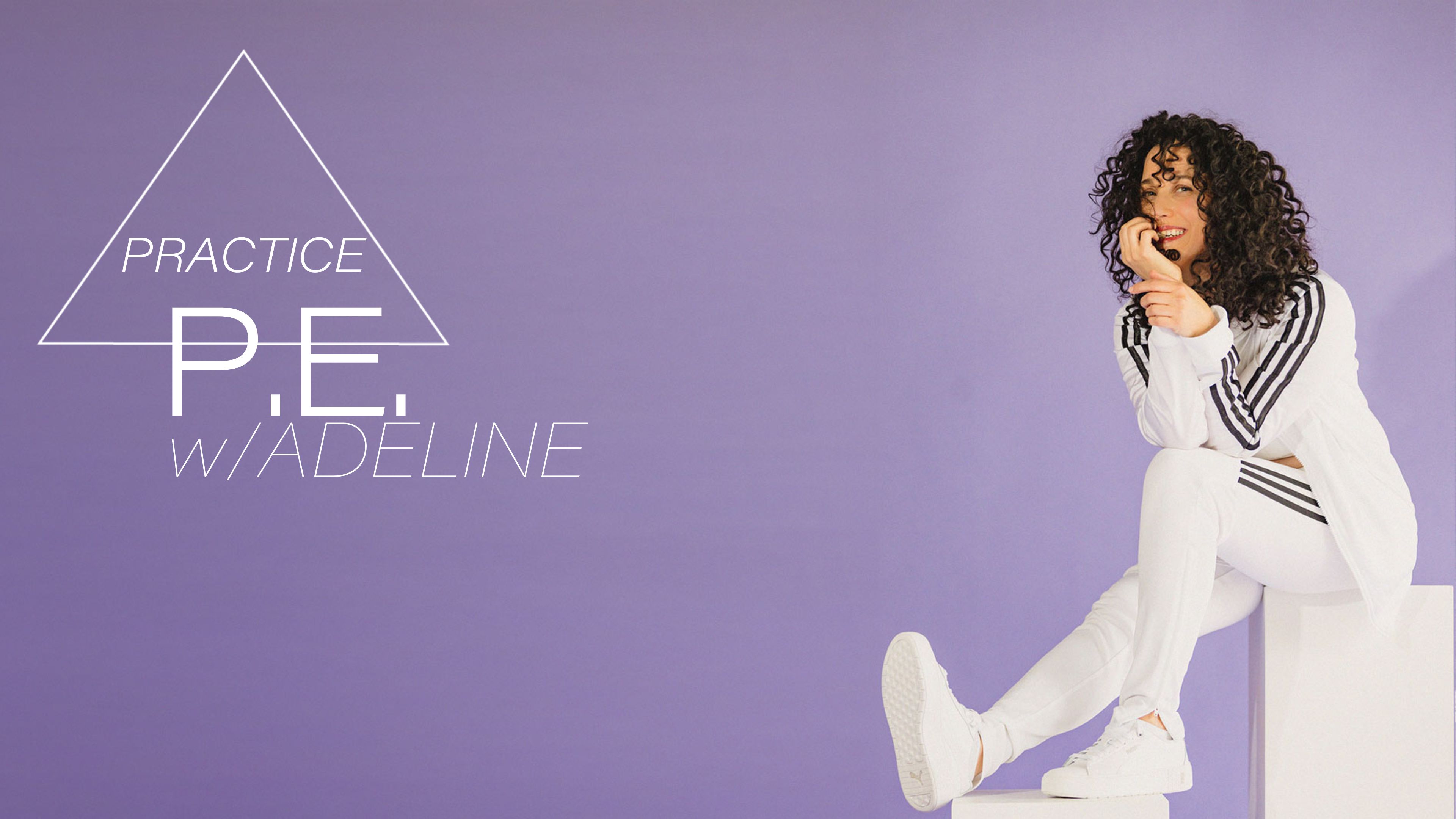 P.E. w/ Adeline - Jul23