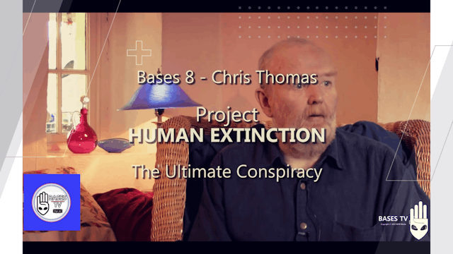 Bases 8 - Chris Thomas - Project Human Extinction in brief