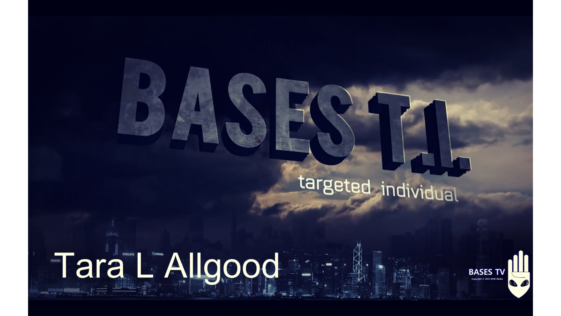 Bases 54 - Targted Individuals Pt 13 - Tara L Allgood