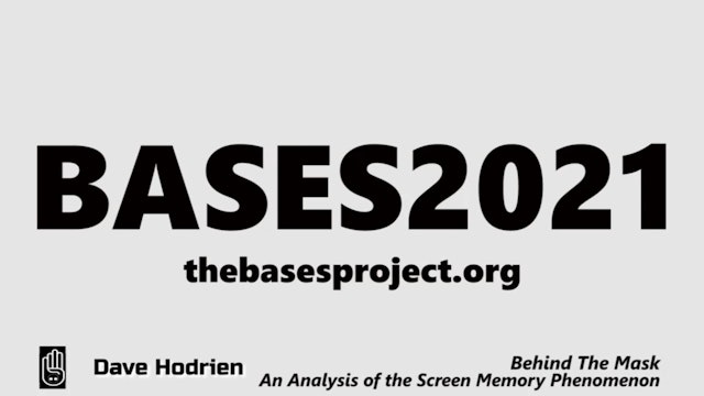 Bases Tv 2021 - Dave Hodrien - Behind The Mask Of UFO False Memory