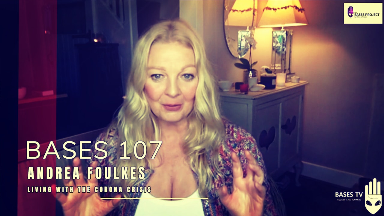 Bases 107 - Andrea Foulkes - Living With The Corona Crisis