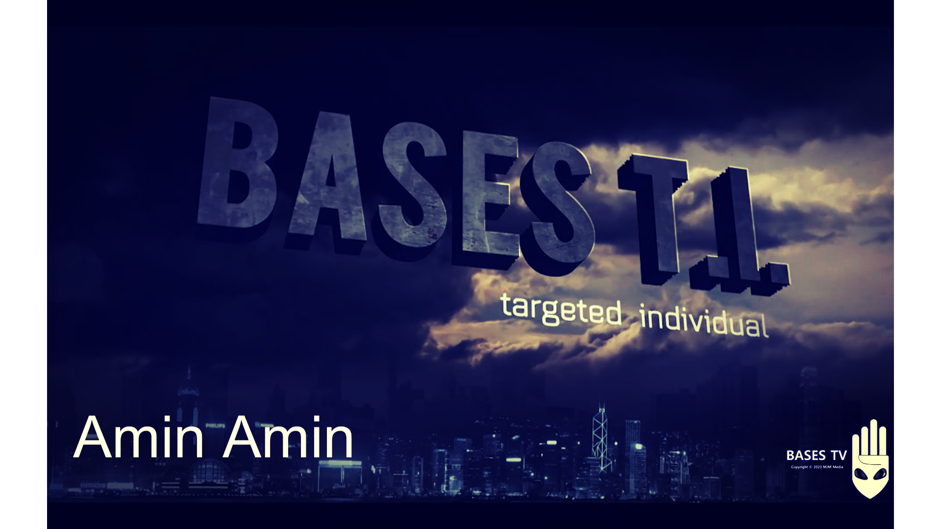 Bases 54 - Targeted Individuals Pt 20 - Amin Amin