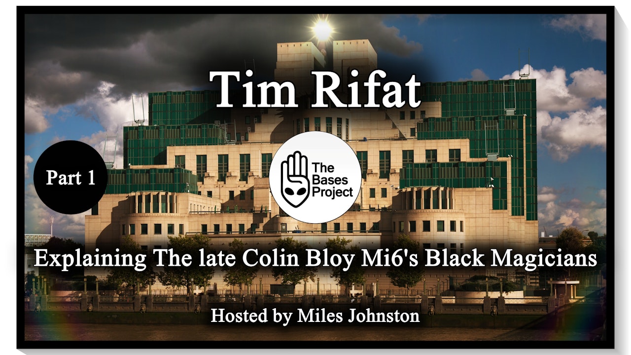 Bases 88 - Tim Rifat -Explaining The late Colin Bloy Mi6's Black ...