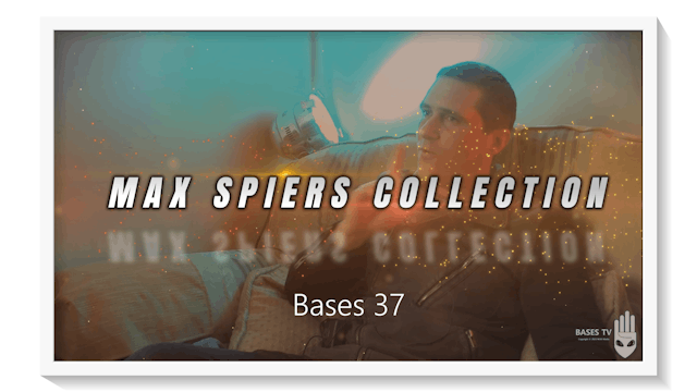 Bases 37 - Max Spiers Pt 5 - Nazi Programs and Experiments.