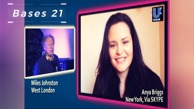 Bases 21 - Anya Briggs - The Skype Interview
